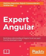 Expert Angular di Nayrolles Mathieu, Rajesh Gunasundaram, Sridhar Rao edito da PACKT PUB