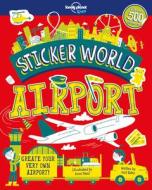 Sticker World: Airport di Lonely Planet Kids edito da LONELY PLANET PUB