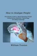 How to Analyze People di William Trenton edito da Caitlin M Mundy