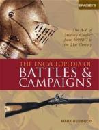 Brassey\'s Encyclopedia Of Battles And Campaigns di Mark Redwood edito da Bloomsbury Publishing Plc