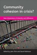 Community cohesion in crisis? di John Flint edito da Policy Press
