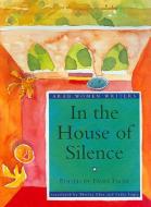 In the House of Silence di Fadia Faqir edito da Garnet Publishing Ltd