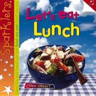 Let's Eat Lunch di Clare Hibbert edito da Laburnum Press