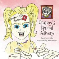 Granny's Special Delivery di Jim Kelly edito da Fisher King Publishing