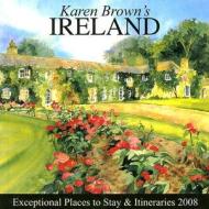 Karen Brown\'s Ireland 2008 di Karen Brown edito da Karen Brown Guides