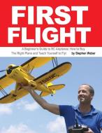 First Flight di Stephen Weber edito da Weber Books