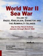 World War Ii Sea War, Volume 12 di Donald A. Bertke, Gordon Smith, Don Kendell edito da Bertke Publications