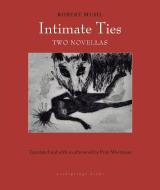 Intimate Ties di Robert Musil edito da Archipelago Books