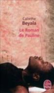 Le Roman de Pauline di Calixthe Beyala edito da LIVRE DE POCHE