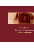 RECETTES CULICOQUINAIRES di Eve Zibelyne edito da Books on Demand