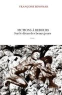 Fictions à Rebours: Sur le divan des beaux jours di Françoise Benomar edito da HESIODE ED