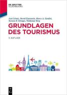 Grundlagen des Tourismus di Axel Schulz, Bernd Eisenstein, Marco A. Gardini, Torsten Kirstges, Waldemar Berg edito da de Gruyter Oldenbourg