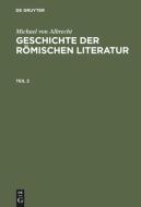 Geschichte der römischen Literatur. Teil 2 di Michael Von Albrecht edito da De Gruyter Saur