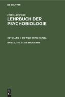 Lehrbuch der Psychobiologie, Band 2, Teil 4, Die Welt ohne Rätsel, Teil 4. Die neun Sinne di Hans Lungwitz edito da De Gruyter