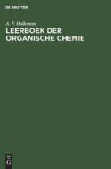 Leerboek der Organische Chemie di A. F. Holleman edito da De Gruyter