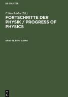 Fortschritte der Physik / Progress of Physics, Band 14, Heft 2, Fortschritte der Physik / Progress of Physics (1966) di NO CONTRIBUTOR edito da De Gruyter