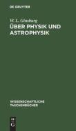 Über Physik und Astrophysik di W. L. Ginsburg edito da De Gruyter