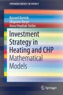 Investment Strategy In Heating And Chp di Ryszard Bartnik, Zbigniew Buryn, Anna Hnydiuk-Stefan edito da Springer International Publishing Ag