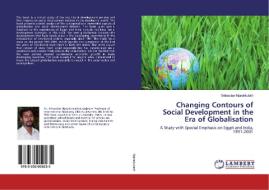 Changing Contours of Social Development in the Era of Globalisation di Sebastian Njarakkulath edito da LAP Lambert Academic Publishing