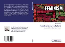 Female citizens in Poland di Justyna Tomczyk edito da LAP Lambert Academic Publishing