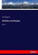 Wrinkles and Recipes di Park Benjamin edito da hansebooks
