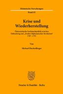 Krise und Wiederherstellung di Michael Hochedlinger edito da Duncker & Humblot GmbH