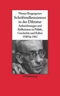 Werner Bergengruen. Schriftstellerexistenz in der Diktatur di Werner Bergengruen edito da Gruyter, de Oldenbourg
