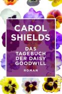 Das Tagebuch der Daisy Goodwill di Carol Shields edito da Piper Verlag GmbH