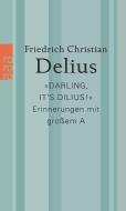 'Darling, it's Dilius!' di Friedrich Christian Delius edito da Rowohlt Taschenbuch