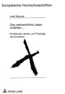 Das zerbrechliche Leben erzählen ... di Josef Mautner edito da Lang, Peter GmbH