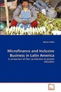 Microfinance and Inclusive Business in Latin America di Marius Haibel edito da VDM Verlag