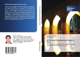 WTO And Commercial Ports In Iran di Pratibha Gaikwad, Ali Nazarian edito da SPS