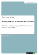 Immanuel Kant - Kritik Der Reinen Vernunft di Marc-Gregor Bartels edito da Grin Publishing