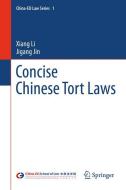 Concise Chinese Tort Laws di Xiang Li, Jigang Jin edito da Springer-Verlag GmbH