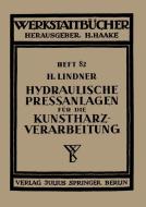 Hydraulische Preßanlagen für die Kunstharzverarbeitung di H. Lindner edito da Springer Berlin Heidelberg