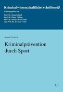 Kriminalprävention durch Sport di Anatol Liebsch edito da Lit Verlag