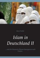 Islam in Deutschland II di Heinz Duthel edito da Books on Demand