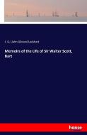 Memoirs of the Life of Sir Walter Scott, Bart di J. G. (John Gibson) Lockhart edito da hansebooks