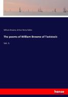 The poems of William Browne of Tavistock: di William Browne, Arthur Henry Bullen edito da hansebooks