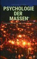 Psychologie Der Massen di Gustave Le Bon edito da Books On Demand
