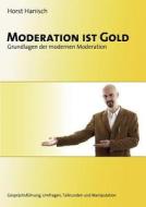 Moderation Ist Gold di Horst Hanisch edito da Books On Demand