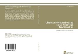 Chemical weathering and calcium isotope fractionation di Ruth Hindshaw edito da Südwestdeutscher Verlag für Hochschulschriften AG  Co. KG