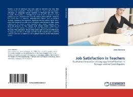 Job Satisfaction in Teachers di Jana Jancova edito da LAP Lambert Acad. Publ.
