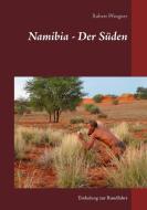 Namibia - Der Süden di Robert Pfrogner edito da Books on Demand