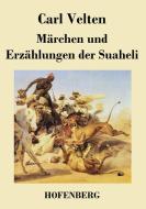 Märchen und Erzählungen der Suaheli di Carl Velten edito da Hofenberg
