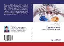 Cyanide Toxicity di Muhammad Avais, Muhammad Sarwar Khan, Kamran Ashraf edito da LAP Lambert Acad. Publ.