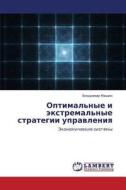 Optimal'nye I Ekstremal'nye Strategii Upravleniya di Mishin Vladimir edito da Lap Lambert Academic Publishing