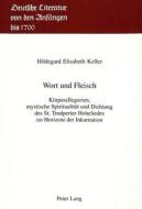 Wort Und Fleisch edito da Peter Lang Ag, Internationaler Verlag Der Wissenschaften