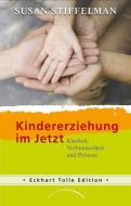 Kindererziehung im Jetzt di Susan Stiffelman edito da Kamphausen Media GmbH
