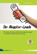 Der Akquise-Coach di Angelika Eder edito da managerSeminare Verl.GmbH